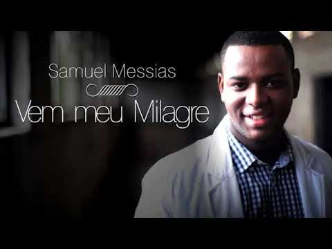 Samuel Messias - Vem meu Milagre