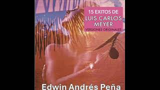 15 Exitos De Luis Carlos Meyer Disco Completo Versiones Originales