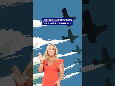 Marjorie Taylor Greene Brings Her "Chemtrails" Conspiracy to Congress