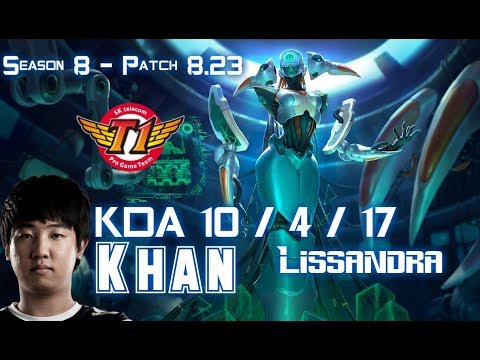 SKT T1 Khan LISSANDRA vs SYNDRA Mid - Patch 8.23 KR Ranked