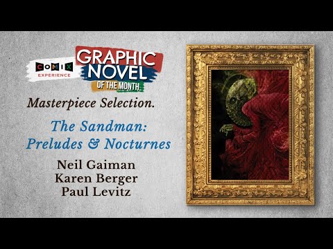 April 2021 Masterpiece Club — Neil Gaiman, Karen Berger & Paul Levitz for SANDMAN!