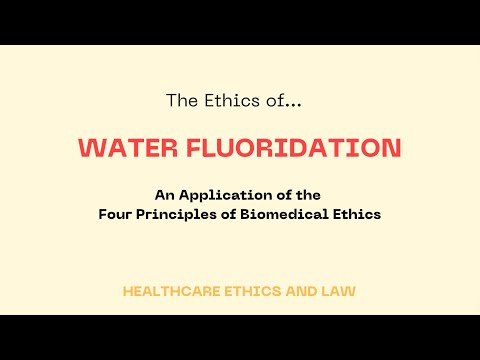 The Ethics of Water Fluoridation (and the Four Principles of Biomedical Ethics)
