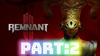 [REMNANT2 ]　LEOと初めから　PART:2