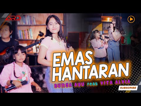 Bunga Ayu Ft. Vita Alvia - Emas Hantaran (Official MV) Bubblegum Accoustic