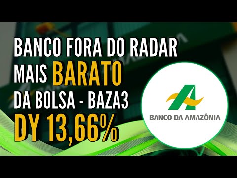 BAZA3: POR QUE O BANCO DA AMAZÔNIA É TÃO DESCONTADO? VALE A PENA BAZA3 PENSANDO EM DIVIDENDOS?