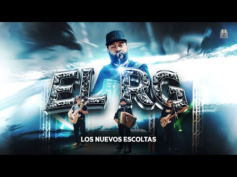 Los Nuevos Escoltas - El RG [En Vivo]
