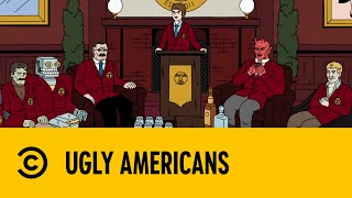 Meeting Of The Man Club | Ugly Americans