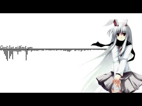 Nightcore - Can't Live Without You