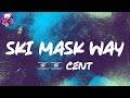 50 Cent - Ski Mask Way (Lyric Video) | Myspace