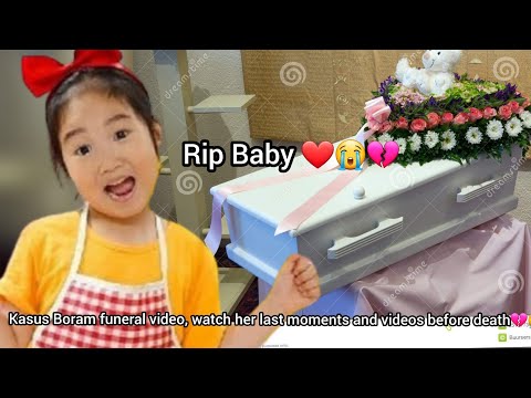 Boram Tube  Funeral video - Last moments 😭💔