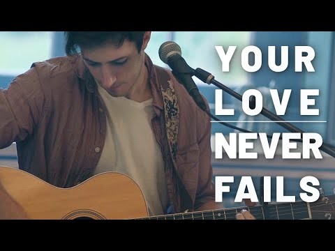Your Love Never Fails - Jesus Culture (Ty Anderson - Acoustic Cover)