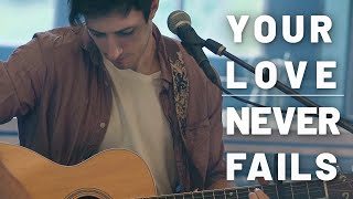 Your Love Never Fails - Jesus Culture (Imago Dei - Acoustic Cover)