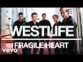 Westlife - Fragile Heart (Official Audio)