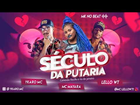 MC YKARO E LELLO WT E MC MAYARAH  - SÉCULO DA PUTARIA MÚSICA NOVA EXCLUSIVA 2019