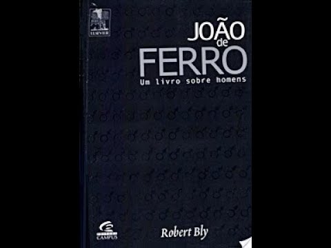 João de Ferro -  Um Livro sobre Homens| Robert Bly, Livroem análise