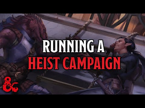 How To Run A Heist Campaign in D&D