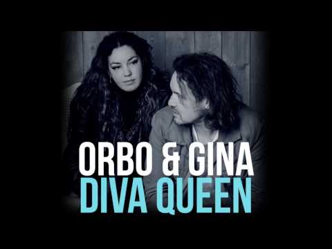 ORBO & GINA - Diva Queen