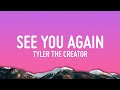 Tyler, The Creator - See You Again (Lyrics) ft. Kali Uchis