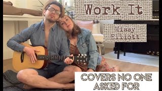 Work It (Missy Elliott) - Covers No One Asked For