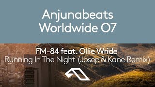 FM-84 feat. Ollie Wride - Running In The Night (Josep &amp; Kane Remix) Preview