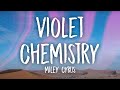Miley Cyrus - Violet Chemistry (Lyrics)
