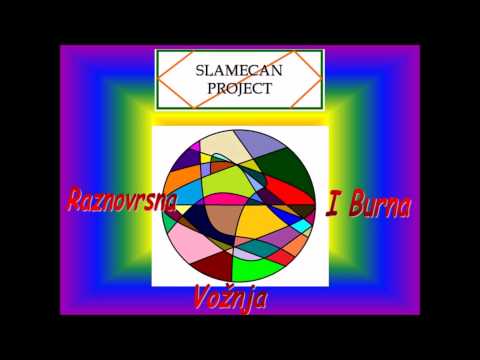 Slamecan Project - Raznovrsna I Burna Vožnja HD
