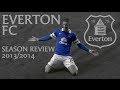 EVERTON FC - Season Review 2013/2014 - YouTube
