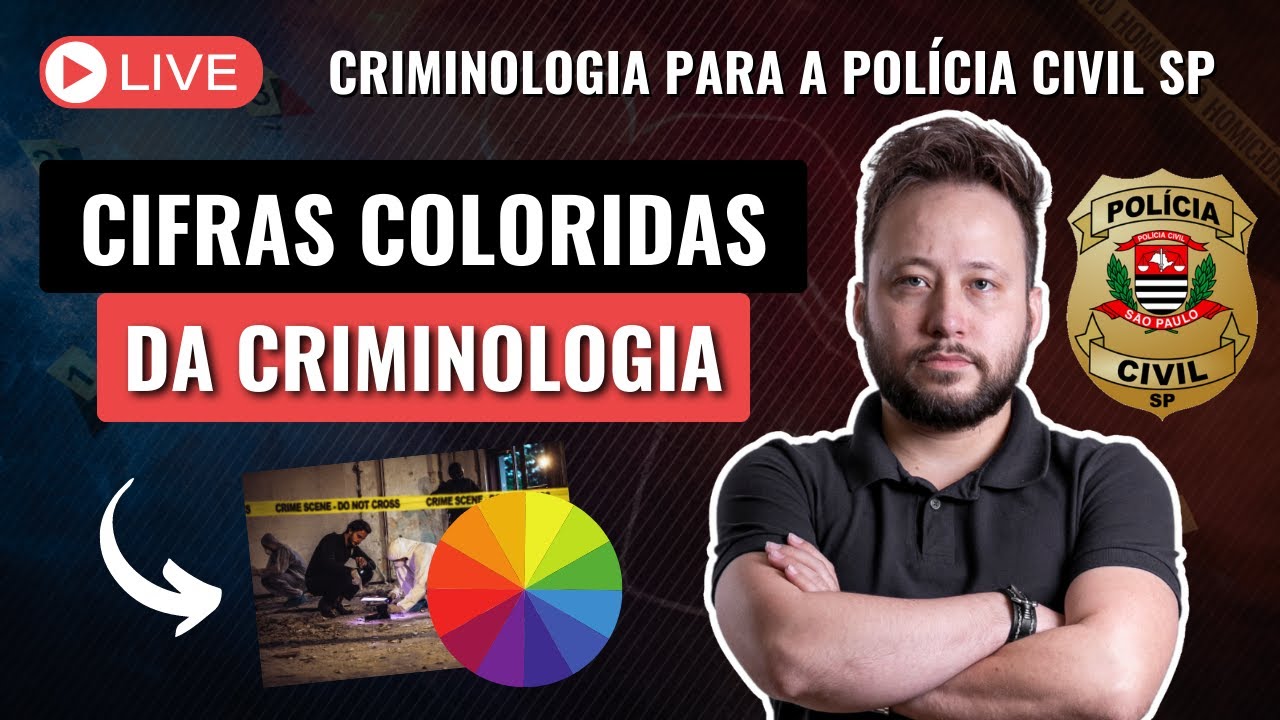 [LIVE] CIFRAS coloridas da CRIMINOLOGIA para a Polícia Civil SP