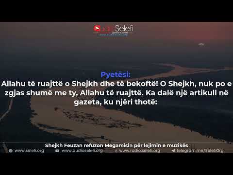 Muzika nuk lejohet ne Islam . Shpjegim nga Shejkh Feuzan .