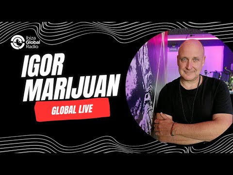 Igor Marijuan - Global Live