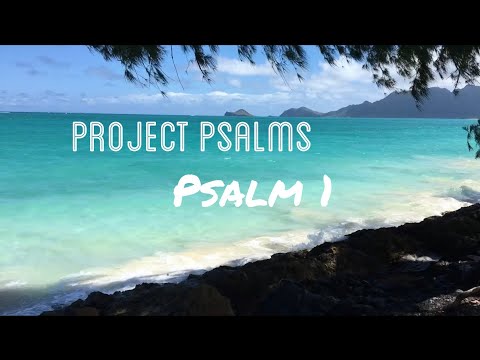Project Psalms - Psalm 1