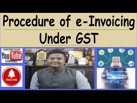 Procedure of e-Invoicing under GST