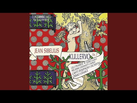 Kullervo, Op. 7: I. Introduction. Allegro moderato