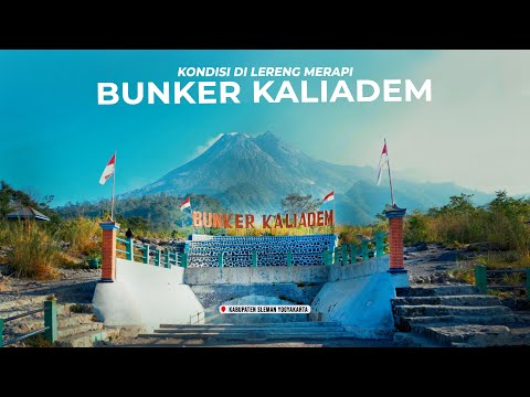 Kondisi Terbaru di Lereng Gunung Merapi " BUNGKER KALIADEM SELAMAN " Yogyakarta