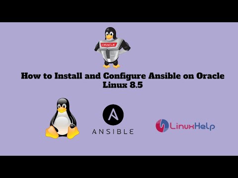 How to install and configure Ansible on Oracle Linux 8.5 | LinuxHelp ...