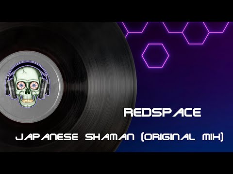Redspace - Japanese Shaman (Original Mix)