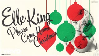 Elle King - Please Come Home for Christmas (Audio)