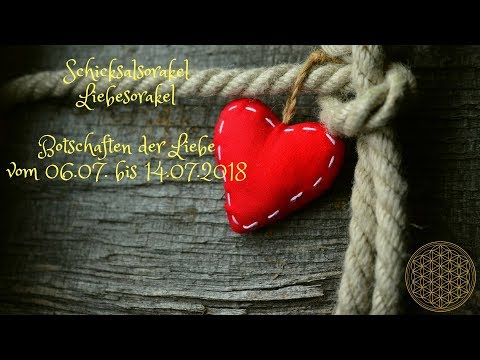 Schicksal Liebesorakel 06.07. vom 14.07.2018 / Orakel für die Liebe im Juli