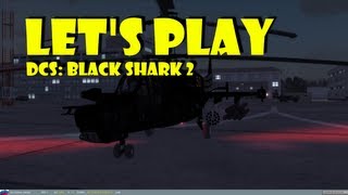 Let's play DCS Black Shark 2 (with commentary)  1.2.3