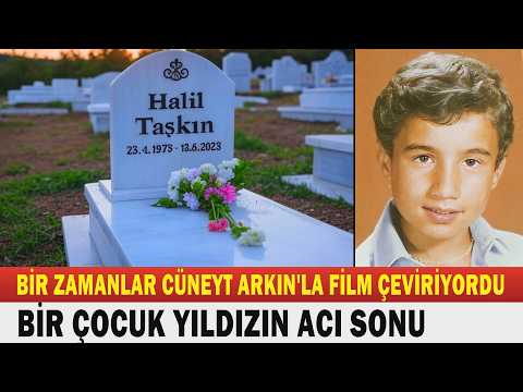 HALİL TAŞKIN; 80'lerin Ünlü Çocuk Yıldızıydı Genç Yaşta Vefat Etti...