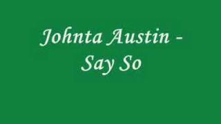 Johnta Austin - Say So