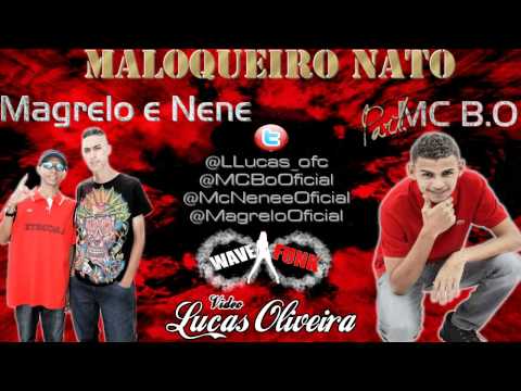 MC MAGRELO E NENE PART B.O - MALOQUEIRO NATO  || @ WAVE FUNK ||
