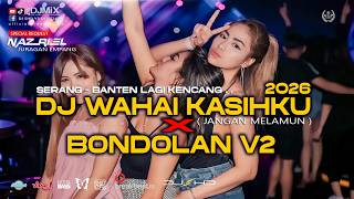 Download lagu DJ BREAKBEAT 2026 WAHAI KASIHKU X BONDOLAN V2 [ SHD V3 ] SERANG LAGI KENCANG mp3
