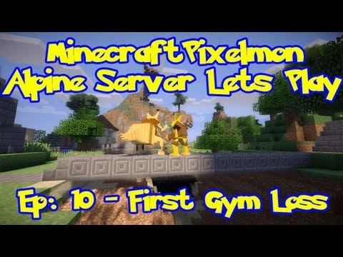 Pixelmon (Pokemon Mod) Server Lets Play - Episode 10, Gym Battle Loss :(