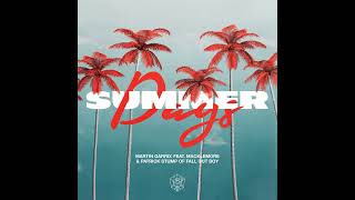 Martin Garrix feat. Macklemore &amp; Patrick Stump of Fall Out Boy - Summer Days