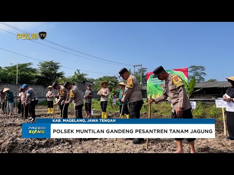 POLSEK MUNTILAN GANDENG PESANTREN TANAM JAGUNG DUKUNG KETAHANAN PANGAN