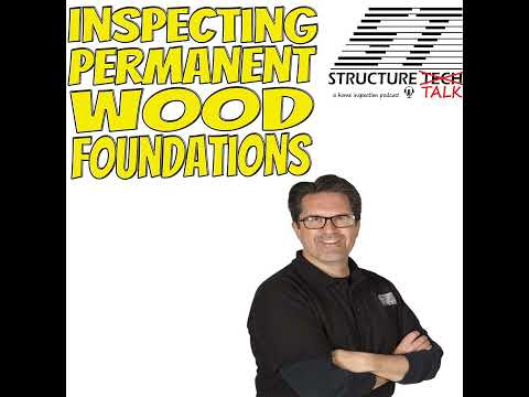 Inspecting Permanent Wood Foundations (with George Ury)