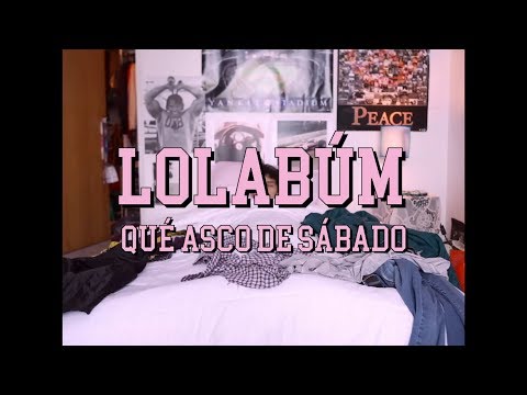 Lolabúm - Qué asco de sábado (Video oficial) | El Cielo