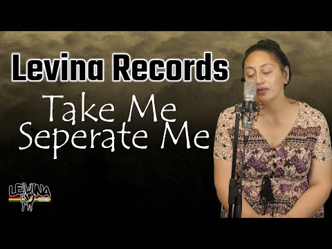 Levina Records - Take Me Separate Me (Cover)