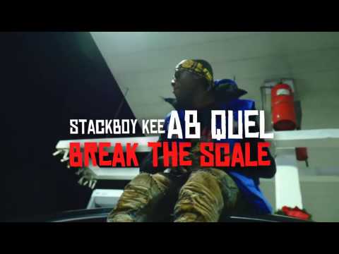 Stackboy Kee feat. AB Quel - "Break the Scale" [Official Video]